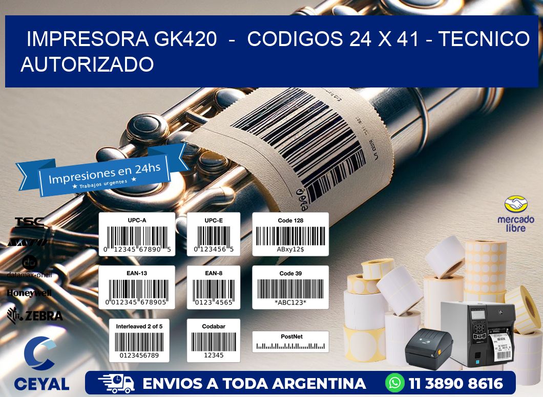 IMPRESORA GK420  -  CODIGOS 24 x 41 - TECNICO AUTORIZADO