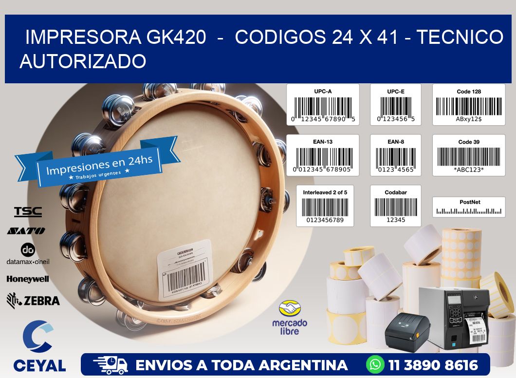 IMPRESORA GK420  -  CODIGOS 24 x 41 - TECNICO AUTORIZADO