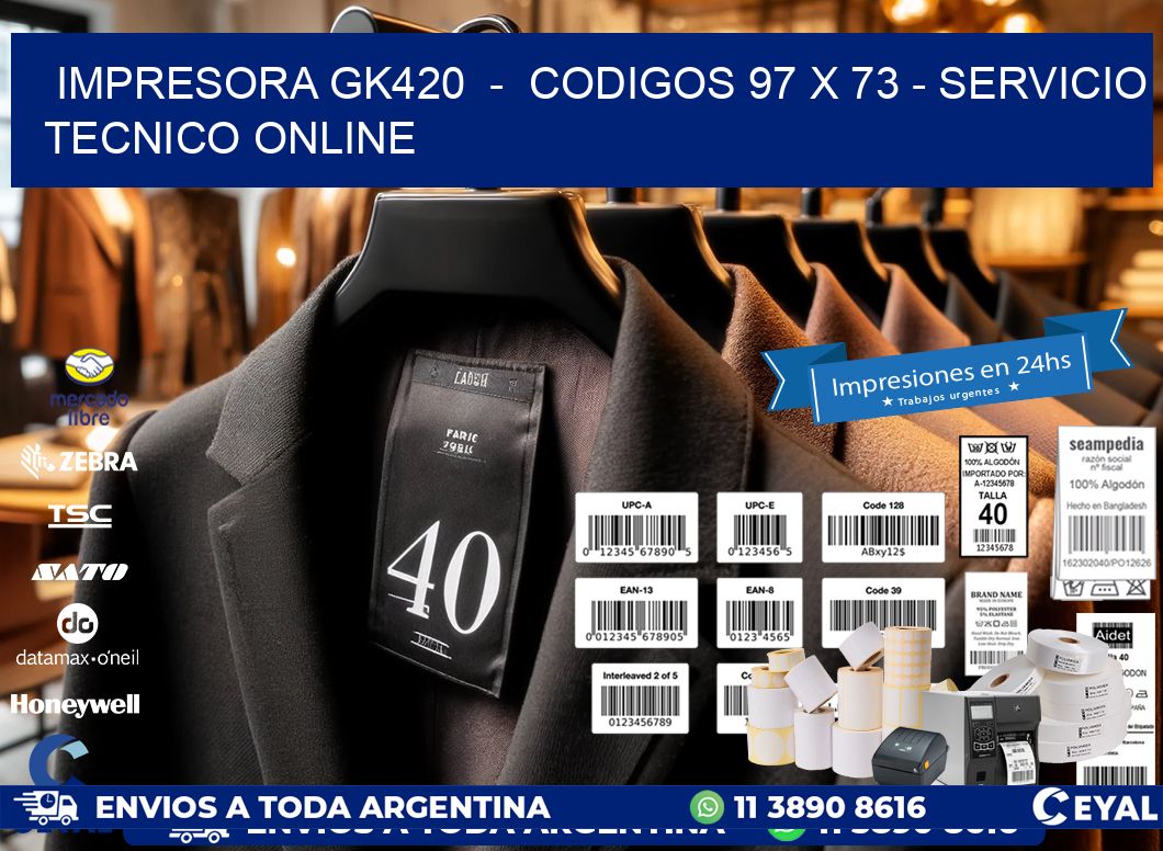 IMPRESORA GK420  -  CODIGOS 97 x 73 - SERVICIO TECNICO ONLINE