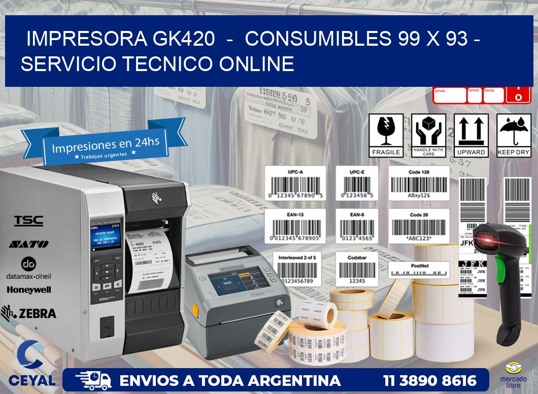 IMPRESORA GK420  -  CONSUMIBLES 99 x 93 - SERVICIO TECNICO ONLINE