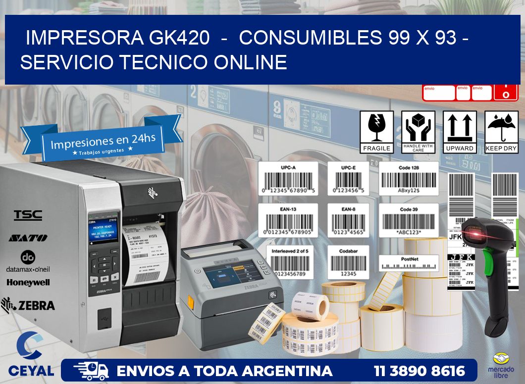 IMPRESORA GK420  -  CONSUMIBLES 99 x 93 - SERVICIO TECNICO ONLINE