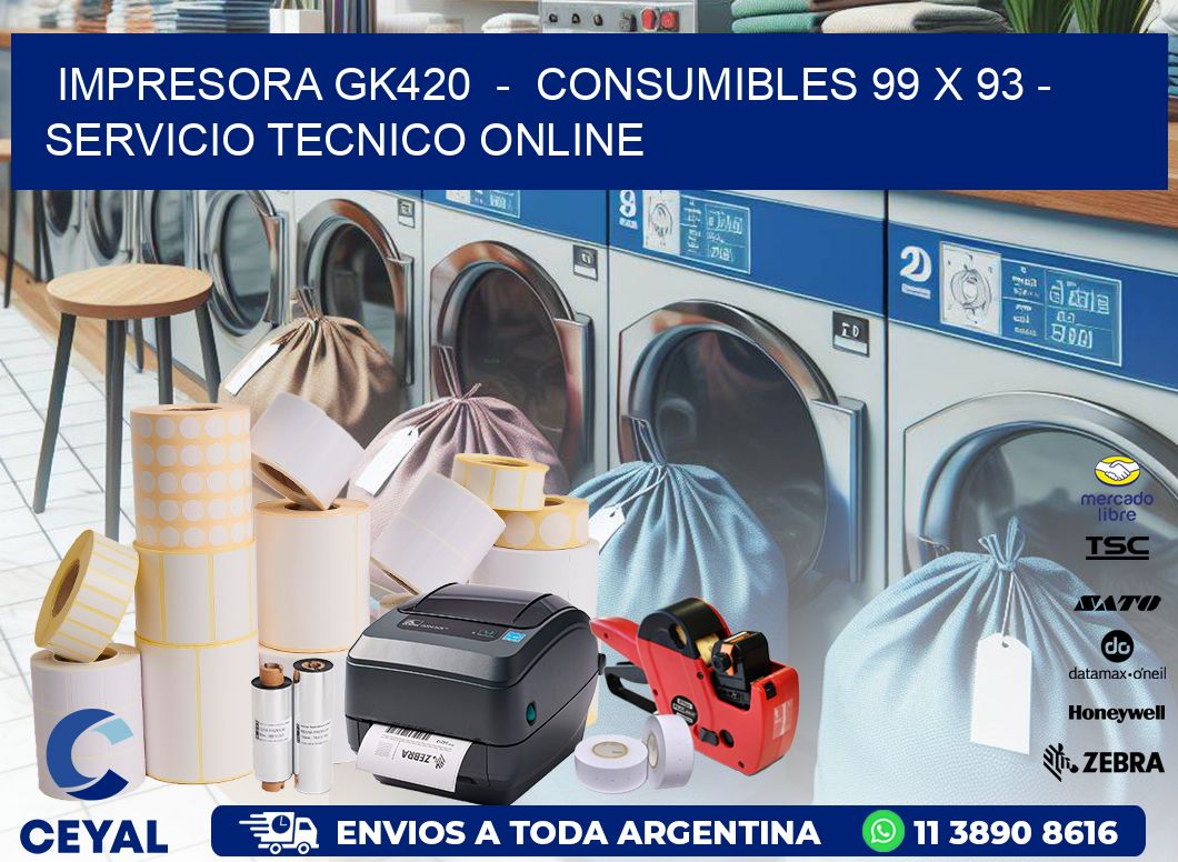 IMPRESORA GK420  –  CONSUMIBLES 99 x 93 – SERVICIO TECNICO ONLINE