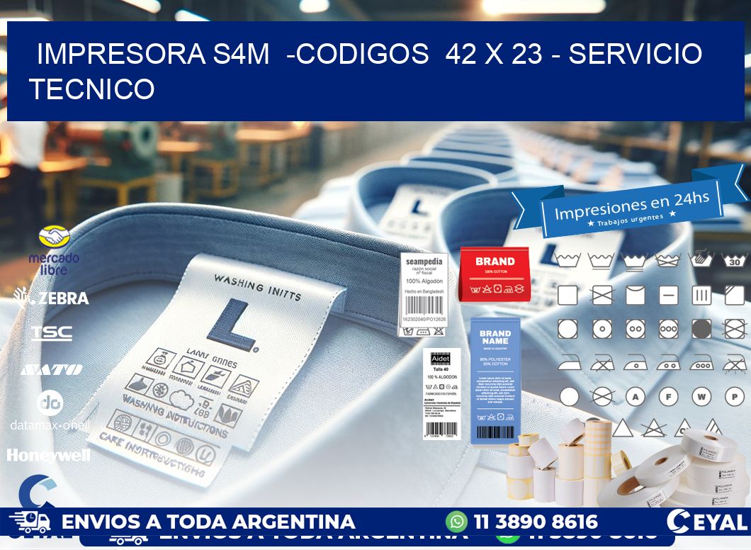 IMPRESORA S4M  -CODIGOS  42 x 23 – SERVICIO TECNICO