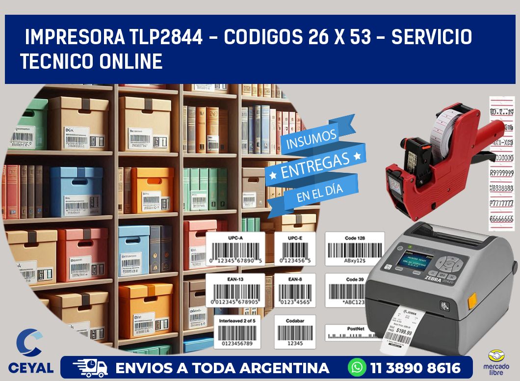IMPRESORA TLP2844 - CODIGOS 26 x 53 - SERVICIO TECNICO ONLINE