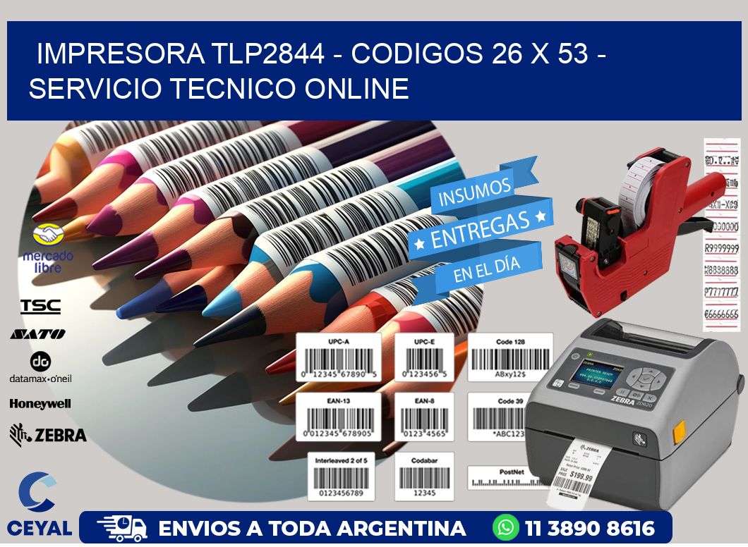 IMPRESORA TLP2844 – CODIGOS 26 x 53 – SERVICIO TECNICO ONLINE