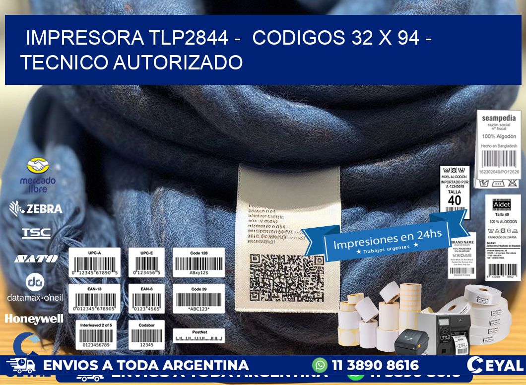 IMPRESORA TLP2844 -  CODIGOS 32 x 94 - TECNICO AUTORIZADO