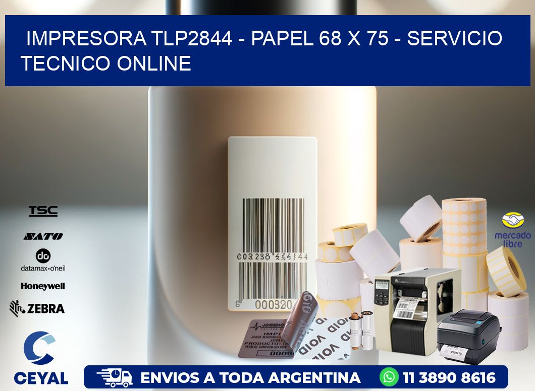 IMPRESORA TLP2844 - PAPEL 68 x 75 - SERVICIO TECNICO ONLINE