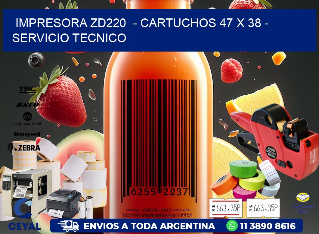 IMPRESORA ZD220  - CARTUCHOS 47 x 38 - SERVICIO TECNICO