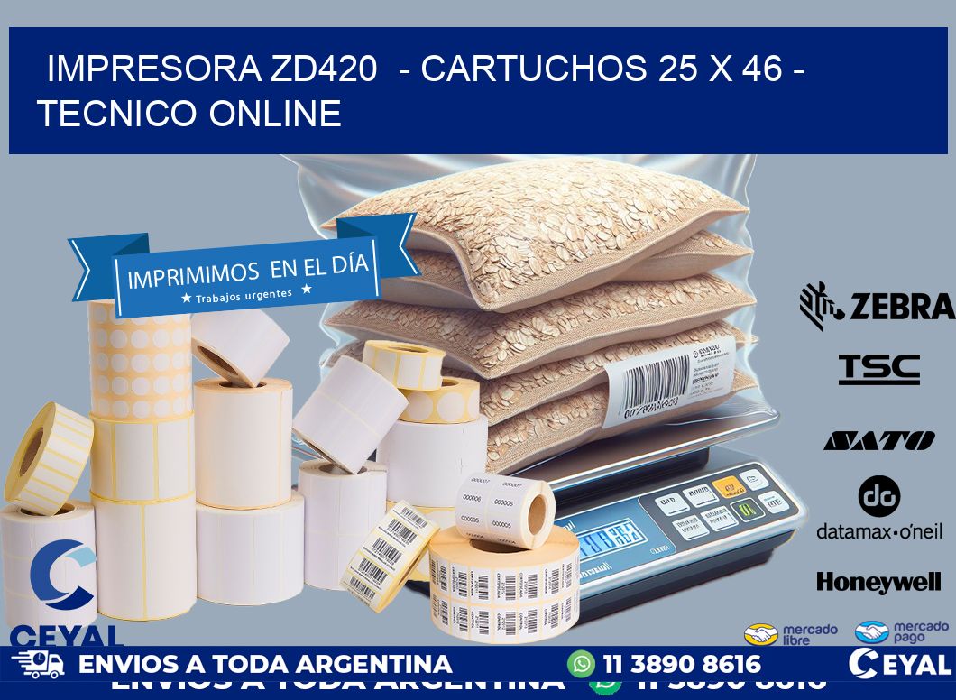 IMPRESORA ZD420  - CARTUCHOS 25 x 46 - TECNICO ONLINE