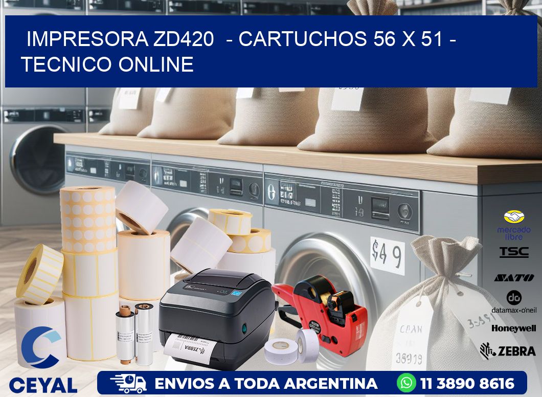 IMPRESORA ZD420  - CARTUCHOS 56 x 51 - TECNICO ONLINE