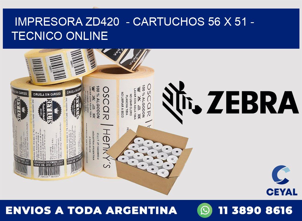 IMPRESORA ZD420  - CARTUCHOS 56 x 51 - TECNICO ONLINE