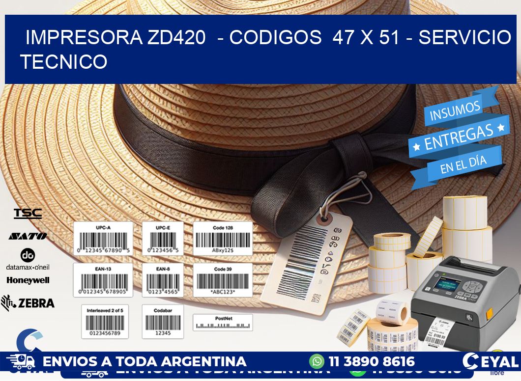 IMPRESORA ZD420  - CODIGOS  47 x 51 - SERVICIO TECNICO