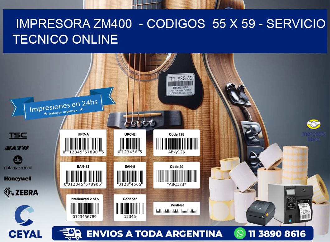 IMPRESORA ZM400  - CODIGOS  55 x 59 - SERVICIO TECNICO ONLINE