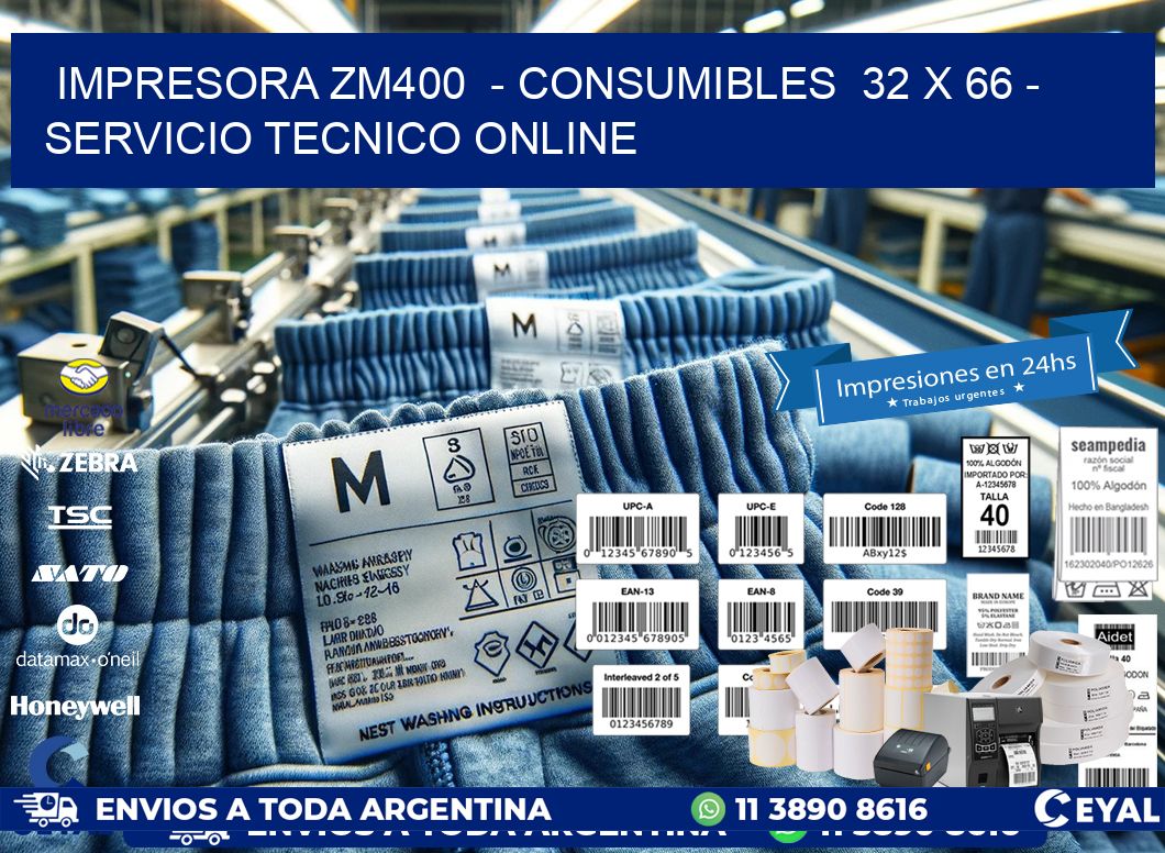 IMPRESORA ZM400  – CONSUMIBLES  32 x 66 – SERVICIO TECNICO ONLINE