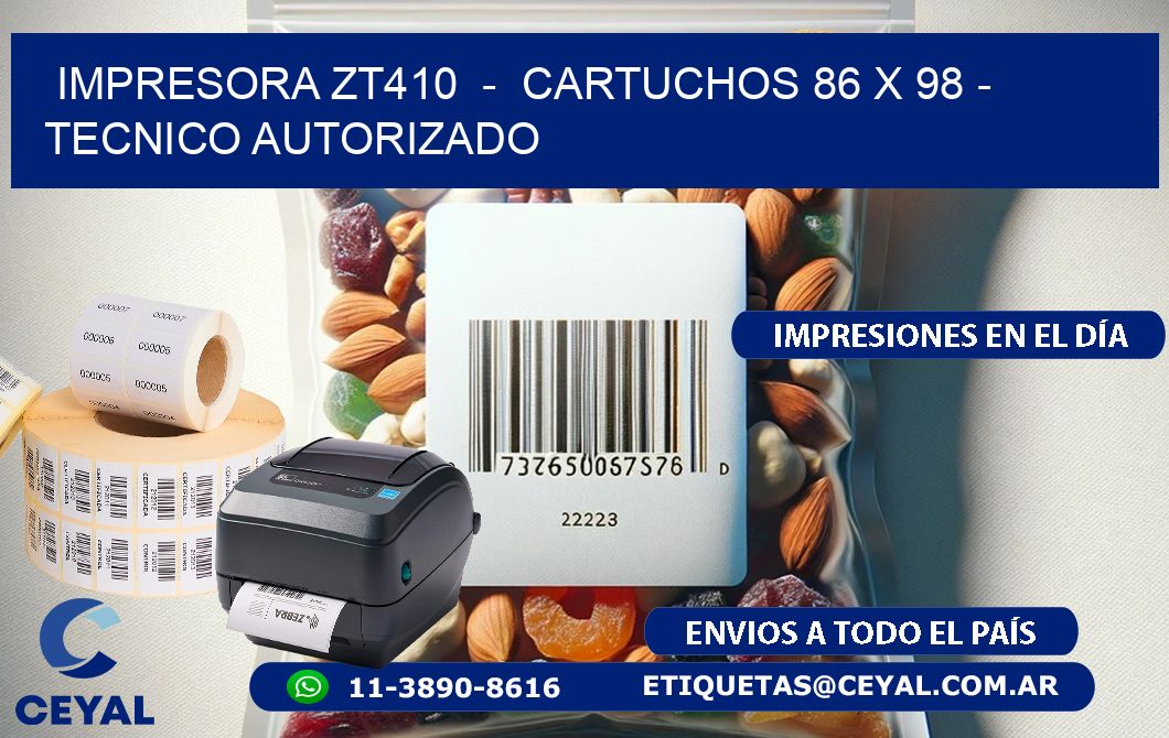 IMPRESORA ZT410  –  CARTUCHOS 86 x 98 – TECNICO AUTORIZADO