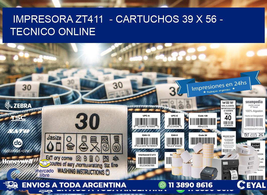 IMPRESORA ZT411  - CARTUCHOS 39 x 56 - TECNICO ONLINE