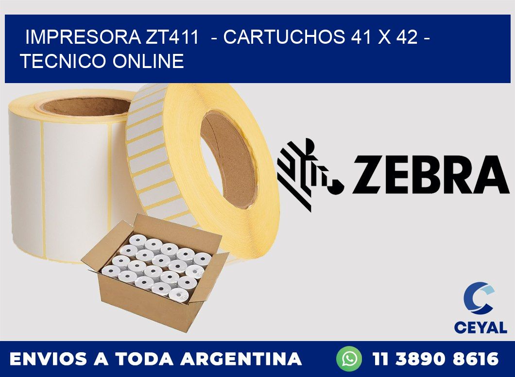 IMPRESORA ZT411  - CARTUCHOS 41 x 42 - TECNICO ONLINE