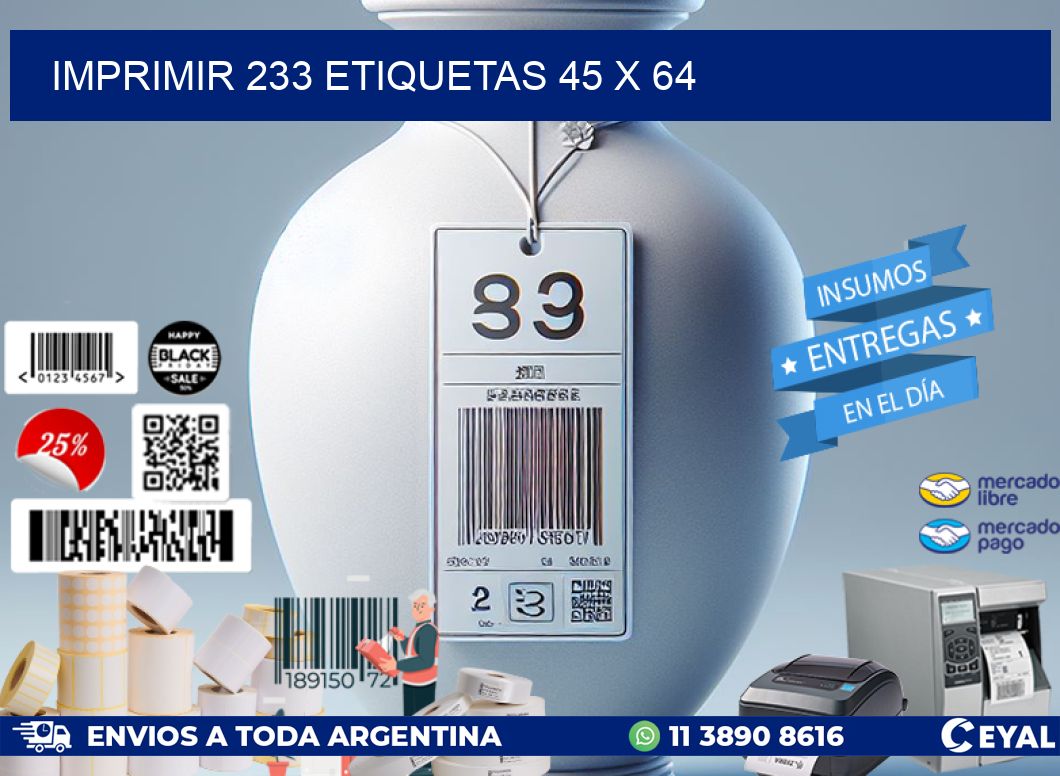 IMPRIMIR 233 ETIQUETAS 45 x 64