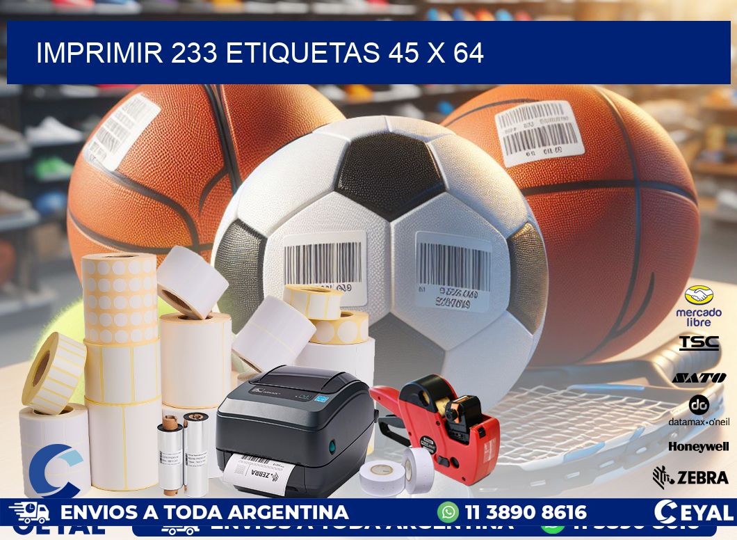IMPRIMIR 233 ETIQUETAS 45 x 64