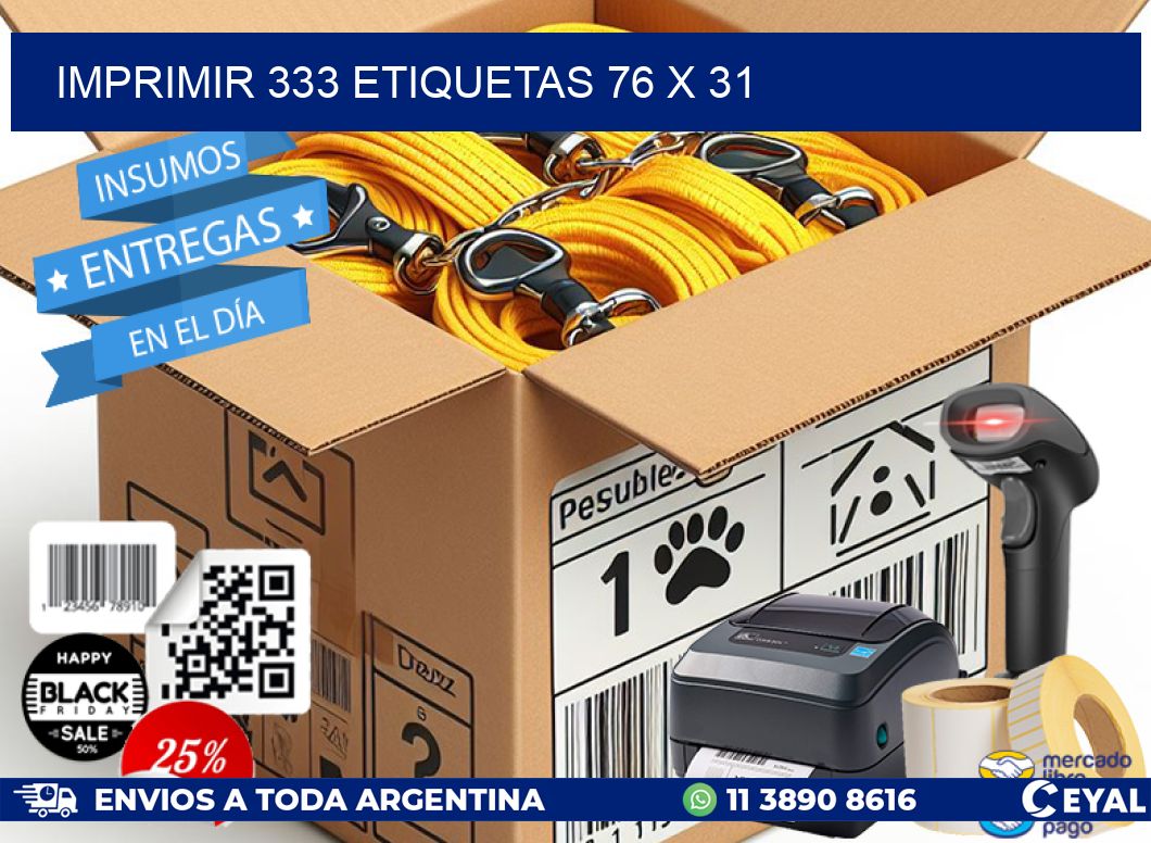 IMPRIMIR 333 ETIQUETAS 76 x 31