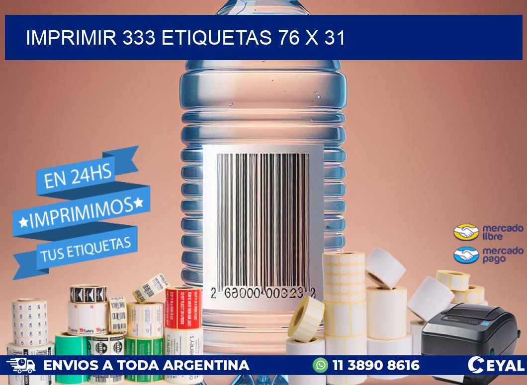 IMPRIMIR 333 ETIQUETAS 76 x 31