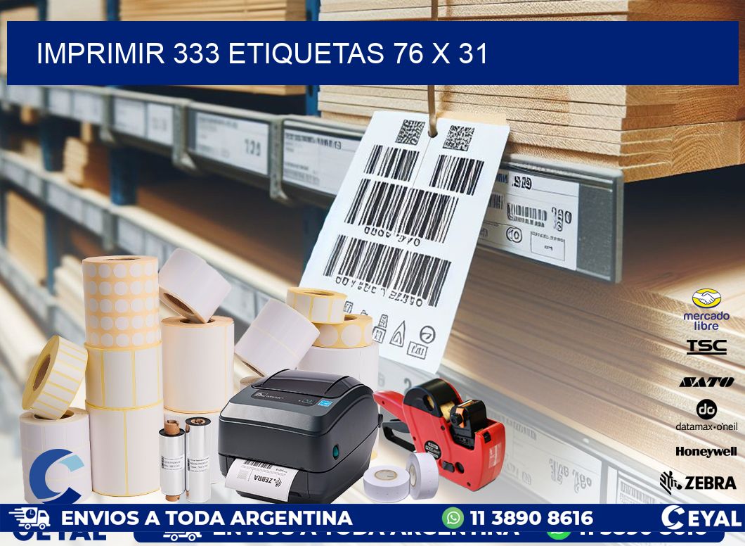 IMPRIMIR 333 ETIQUETAS 76 x 31