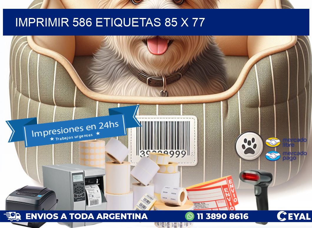 IMPRIMIR 586 ETIQUETAS 85 x 77