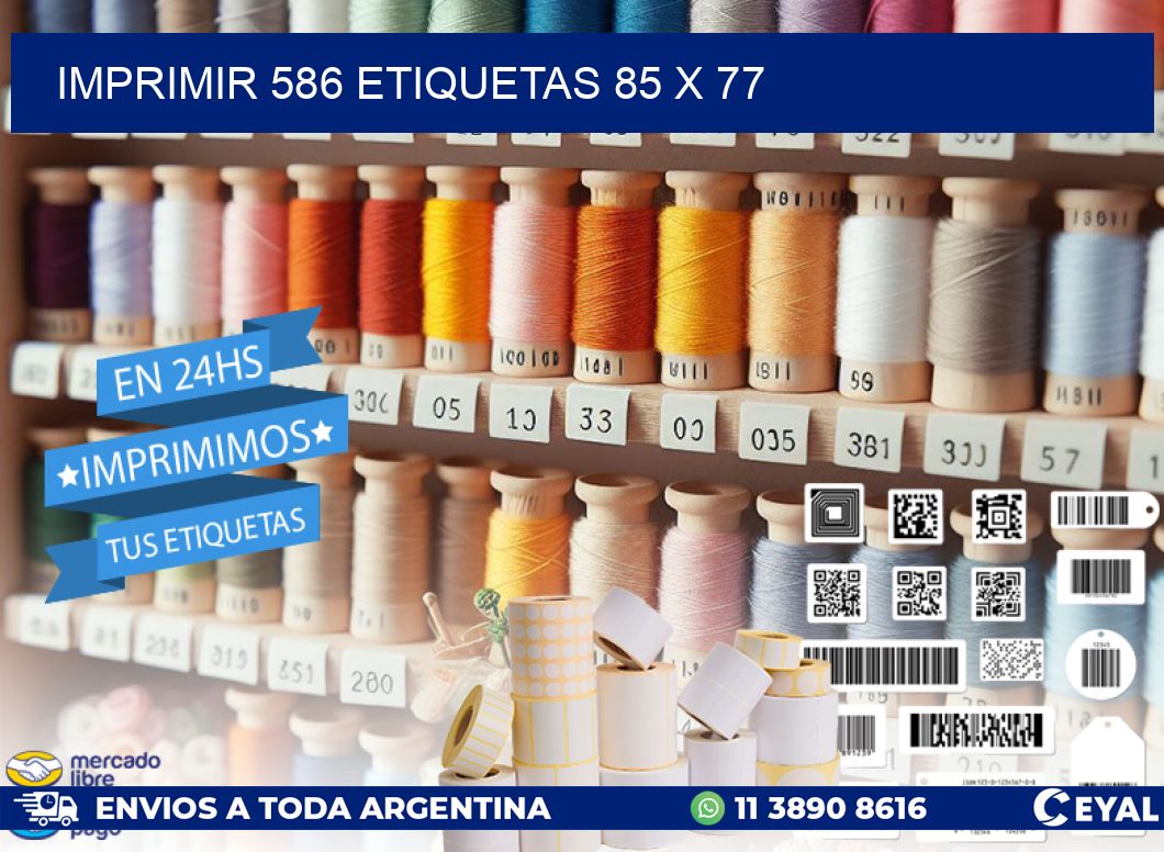 IMPRIMIR 586 ETIQUETAS 85 x 77