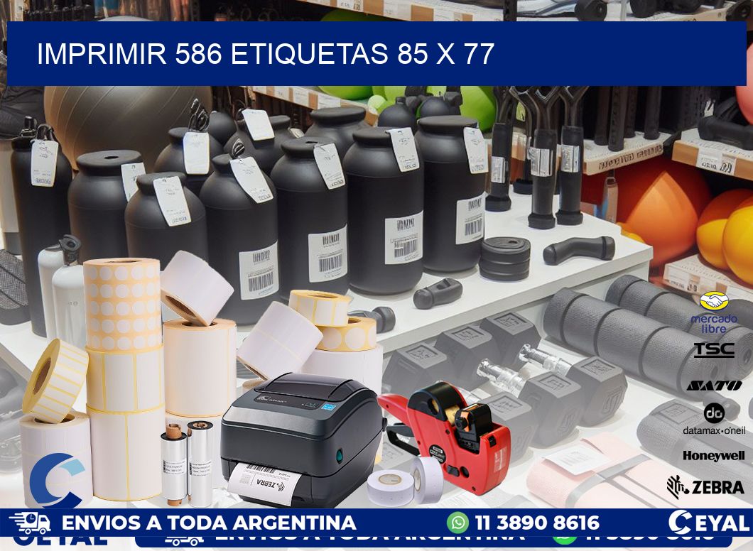 IMPRIMIR 586 ETIQUETAS 85 x 77
