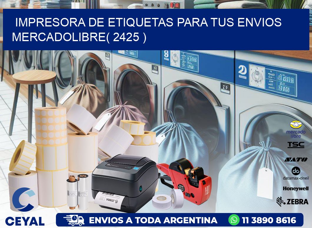 impresora de etiquetas para tus envios mercadolibre( 2425 )