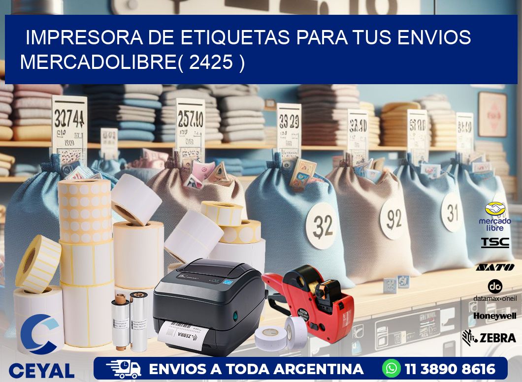 impresora de etiquetas para tus envios mercadolibre( 2425 )