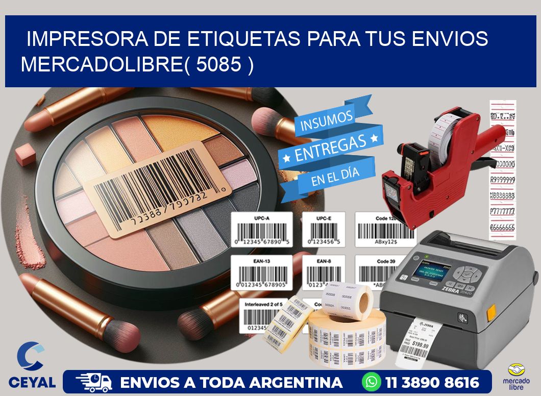 impresora de etiquetas para tus envios mercadolibre( 5085 )