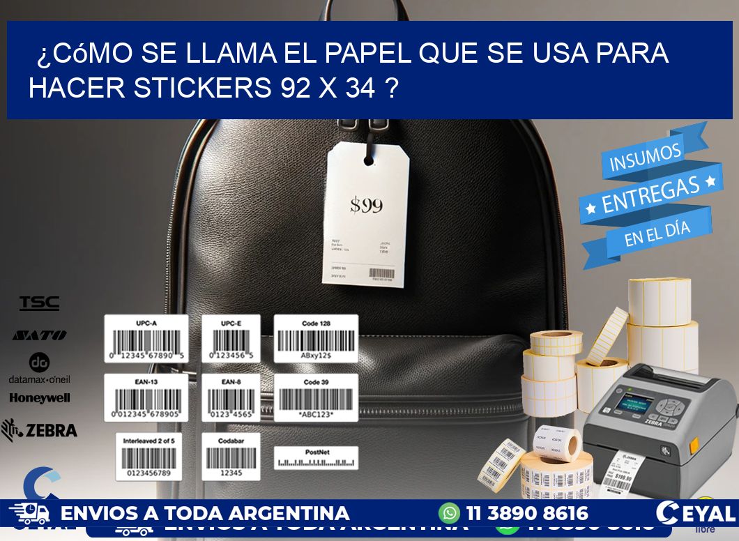 ¿Cómo se llama el papel que se usa para hacer stickers 92 x 34 ?