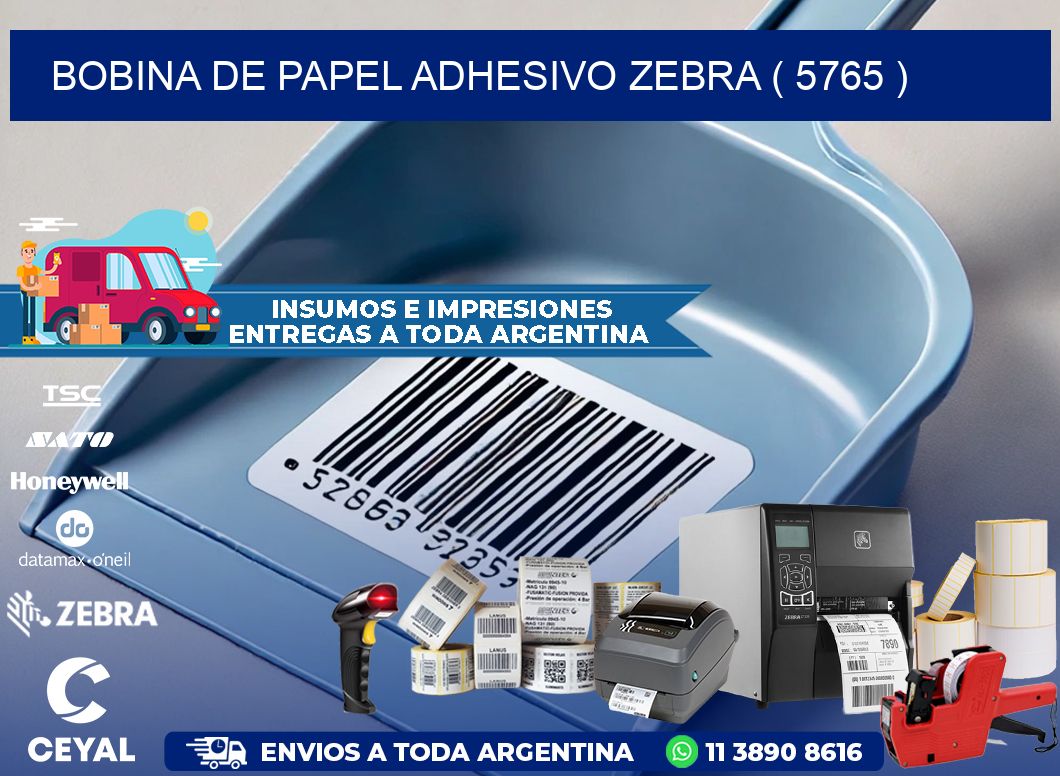 BOBINA DE PAPEL ADHESIVO ZEBRA ( 5765 )