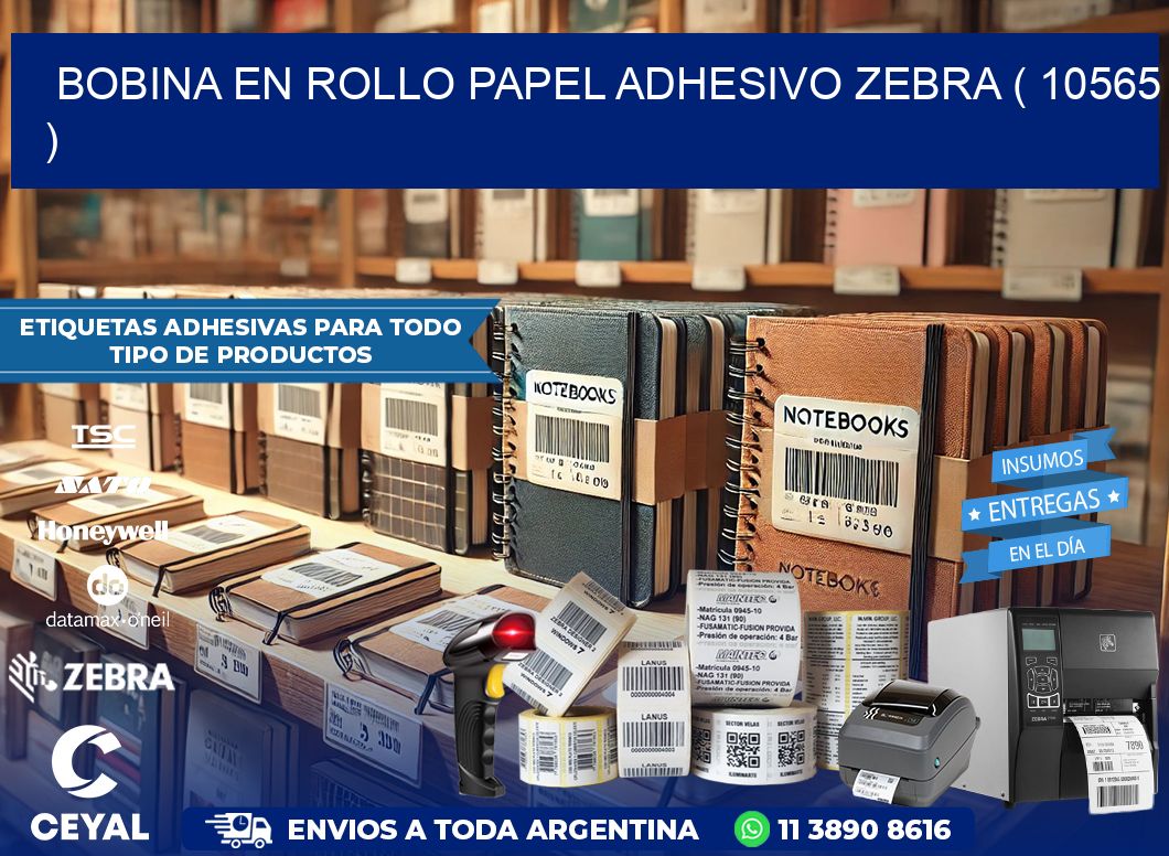 BOBINA EN ROLLO PAPEL ADHESIVO ZEBRA ( 10565 )