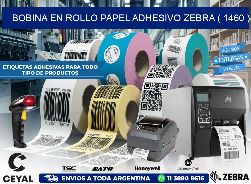 BOBINA EN ROLLO PAPEL ADHESIVO ZEBRA ( 1460 )