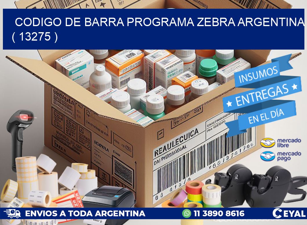 CODIGO DE BARRA PROGRAMA ZEBRA ARGENTINA ( 13275 )