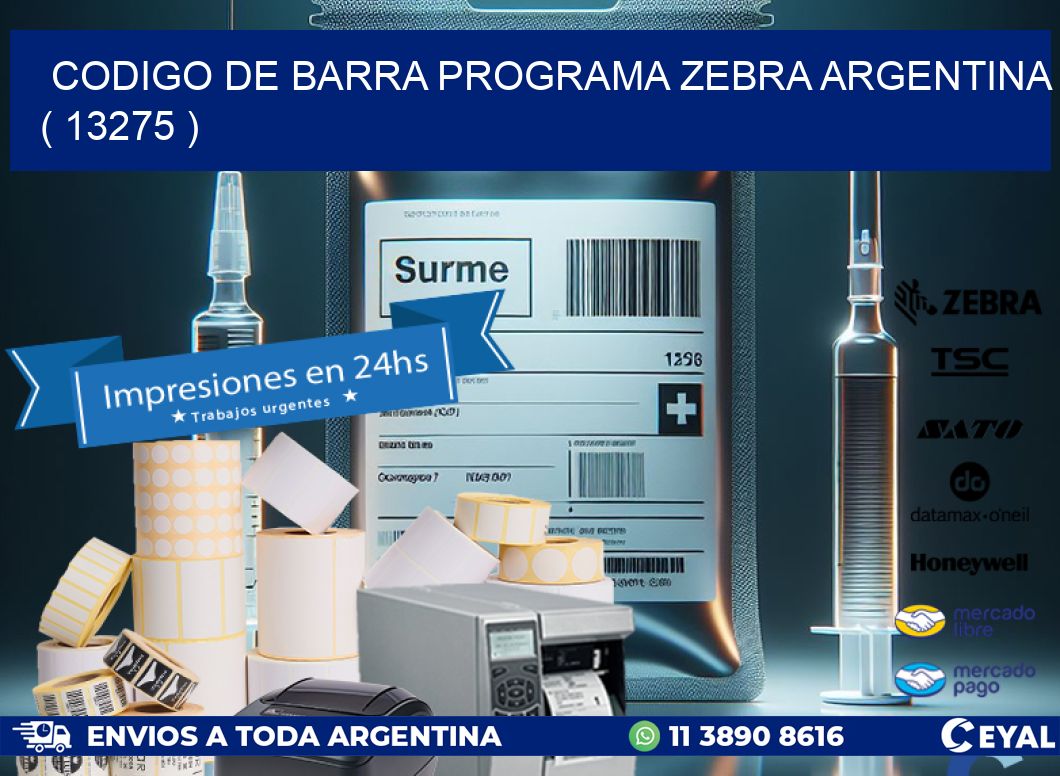 CODIGO DE BARRA PROGRAMA ZEBRA ARGENTINA ( 13275 )