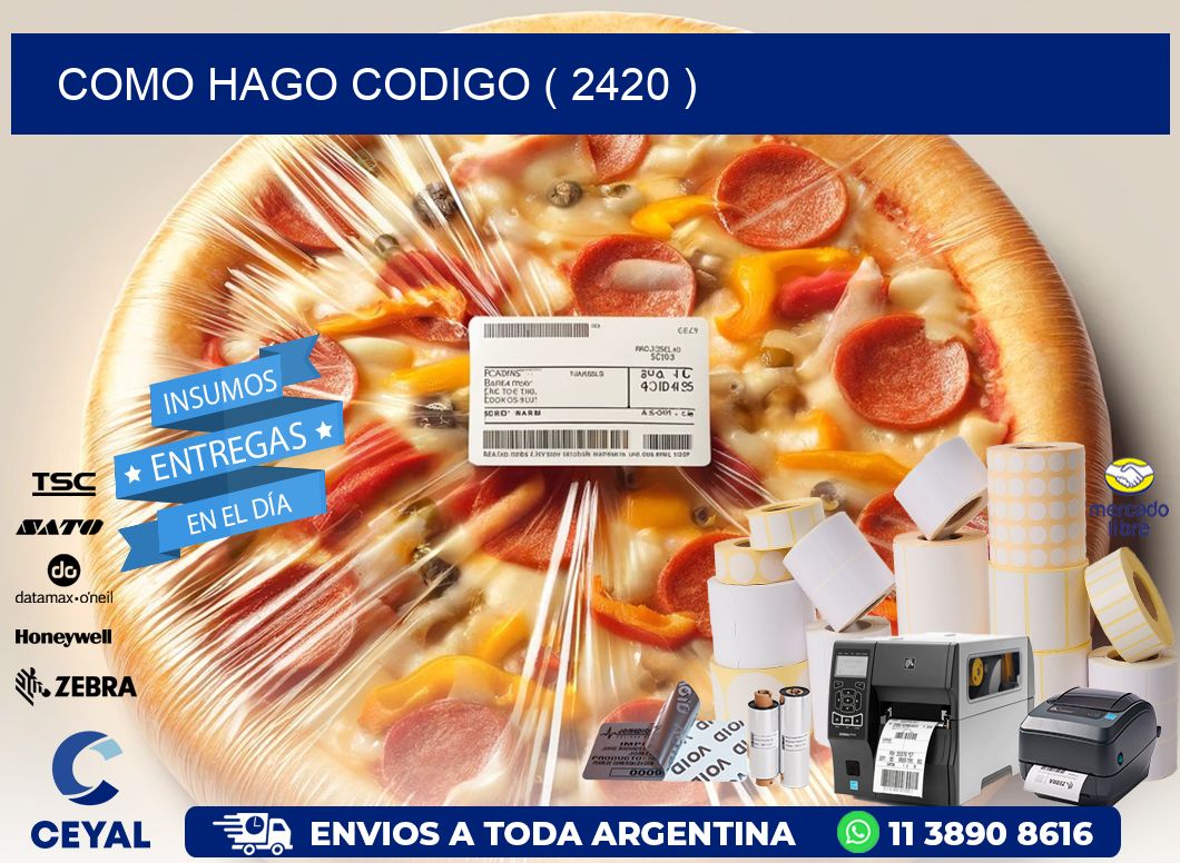COMO HAGO CODIGO ( 2420 )