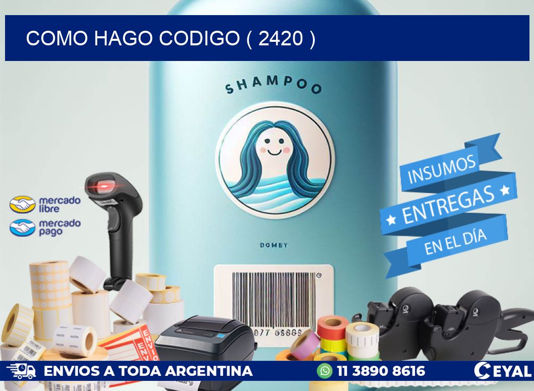 COMO HAGO CODIGO ( 2420 )