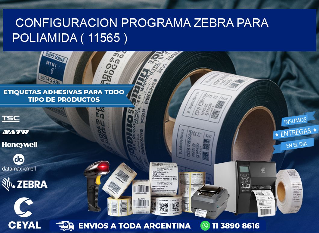 CONFIGURACION PROGRAMA ZEBRA PARA POLIAMIDA ( 11565 )