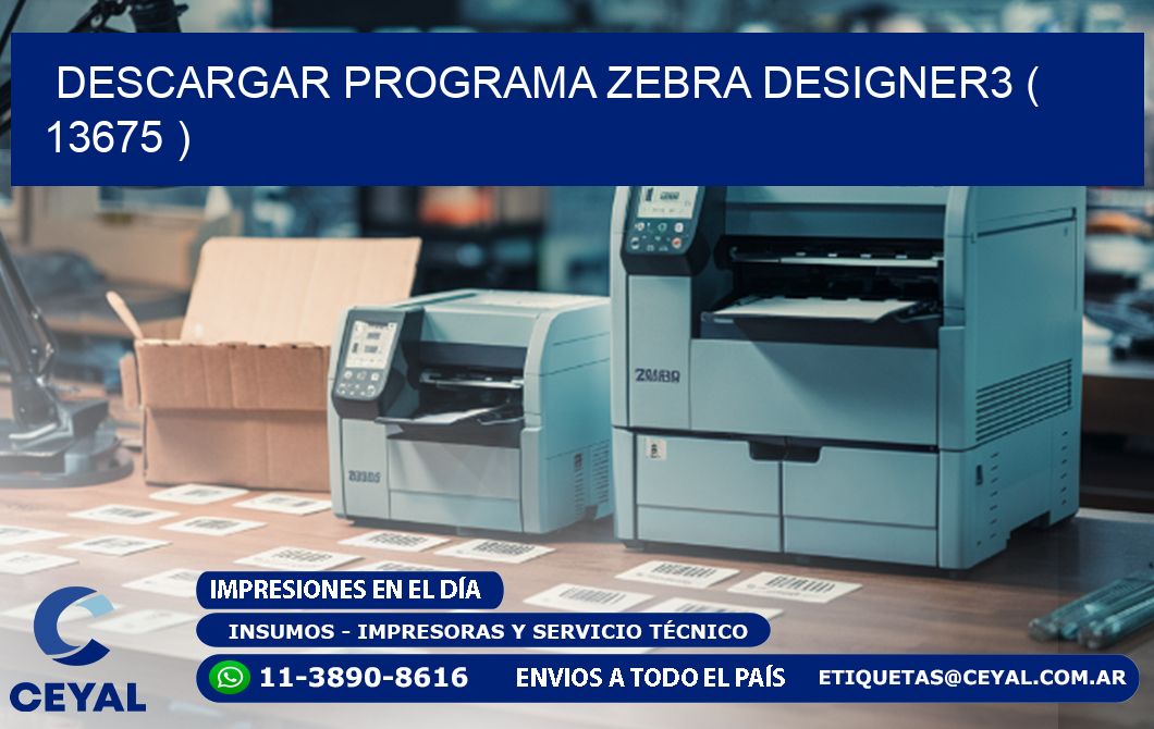 DESCARGAR PROGRAMA ZEBRA DESIGNER3 ( 13675 )
