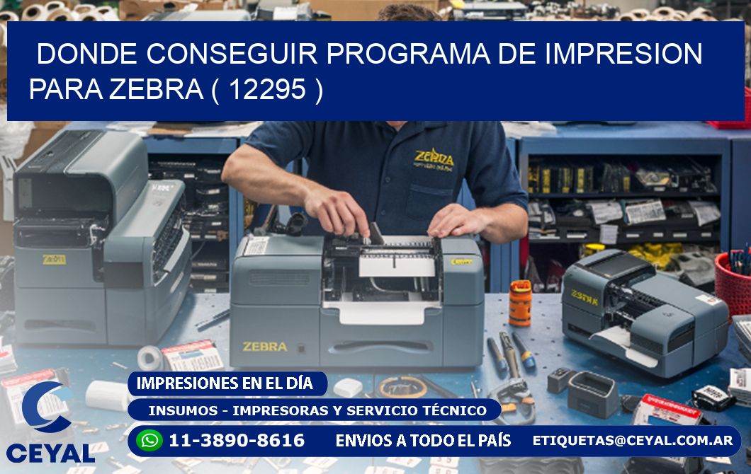 DONDE CONSEGUIR PROGRAMA DE IMPRESION PARA ZEBRA ( 12295 )