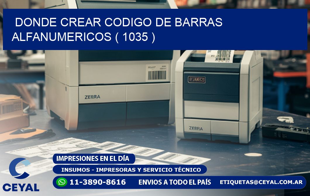 DONDE CREAR CODIGO DE BARRAS ALFANUMERICOS ( 1035 )