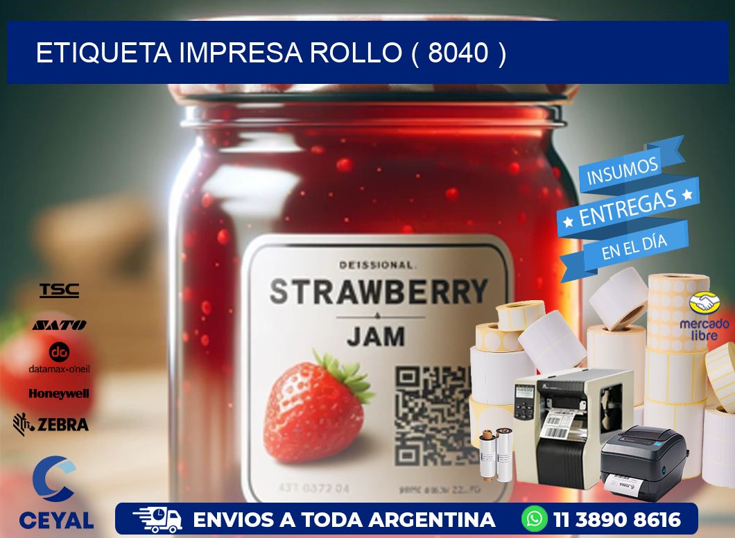 ETIQUETA IMPRESA ROLLO ( 8040 )
