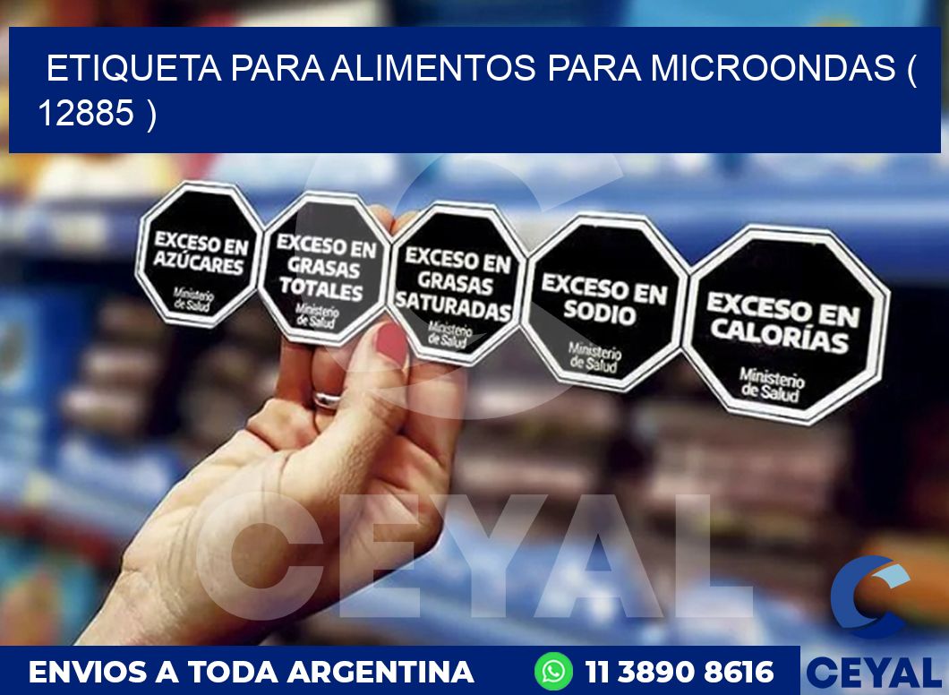 ETIQUETA PARA ALIMENTOS PARA MICROONDAS ( 12885 )
