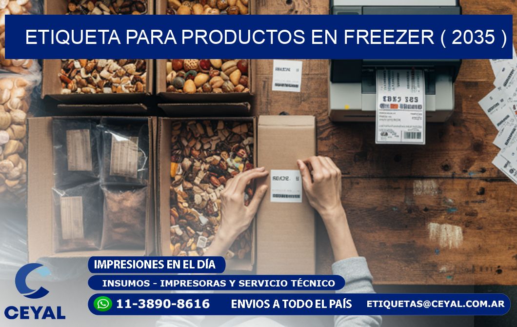 ETIQUETA PARA PRODUCTOS EN FREEZER ( 2035 )