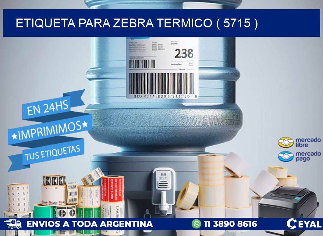 ETIQUETA PARA ZEBRA TERMICO ( 5715 )