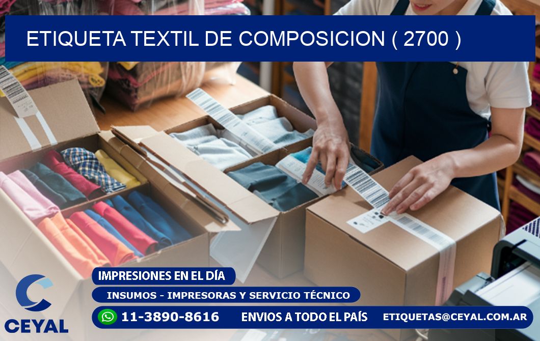 ETIQUETA TEXTIL DE COMPOSICION ( 2700 )