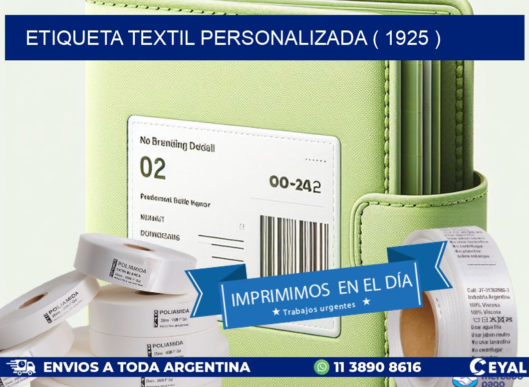 ETIQUETA TEXTIL PERSONALIZADA ( 1925 )